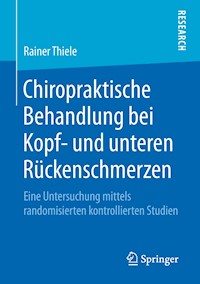 Chiropraktische Behandlung bei Kopf- und unteren Rückenschmerzen - Rainer Thiele - E-Book