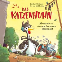 Bernhard Hoëcker, Eva von Mühlenfels: Das Katzenhuhn 2 - Abenteuer von einem sehr besonderen Bauernhof - Bernhard Hoecker - Hörbuch