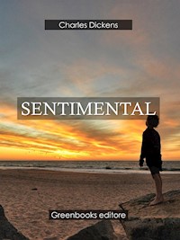 Sentimental - Charles Dickens. - E-Book