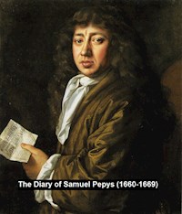 The Diary of Samuel Pepys (1660-1669) - Samuel Pepys - E-Book