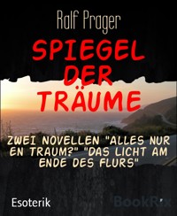 SPIEGEL DER TRÄUME - Ralf Prager - E-Book