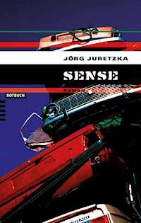 Sense - Jörg Juretzka - E-Book