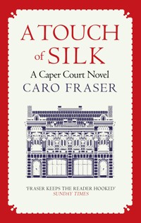 A Touch of Silk - Caro Fraser - E-Book