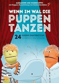 Wenn im Wal die Puppen tanzen - Alexander Otto - E-Book