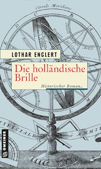Die holländische Brille - Lothar Englert - E-Book