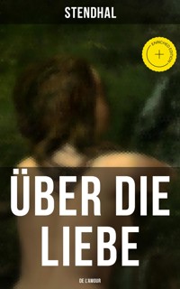 Über die Liebe (De l'amour) - - Stendhal - E-Book