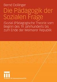 Die Pädagogik der Sozialen Frage - Bernd Dollinger - E-Book