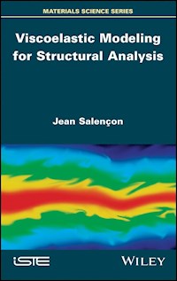 Viscoelastic Modeling for Structural Analysis - Jean Salencon - E-Book