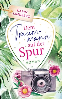 Dem Traummann auf der Spur - Karin Lindberg - E-Book
