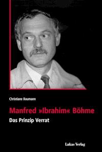 Manfred 'Ibrahim' Böhme - Christiane Baumann - E-Book