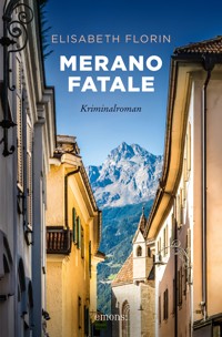 Merano fatale - Elisabeth Florin - E-Book