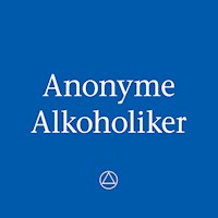 Anonyme Alkoholiker - Anonyme Alkoholiker - Hörbuch