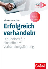 Erfolgreich verhandeln - Jörg Kupjetz - E-Book