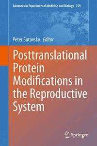Posttranslational Protein Modifications in the Reproductive System - - E-Book