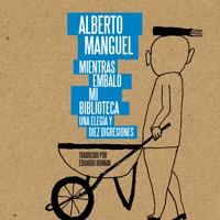 Mientras embalo mi biblioteca: Una elegía y diez disgresiones - Alberto Manguel - Hörbuch