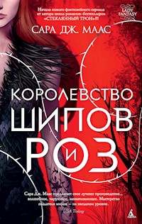 Королевство шипов и роз - Сара Дж. Маас - E-Book
