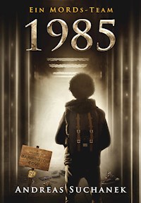 Ein MORDs-Team - Band 23: 1985 - Andreas Suchanek - E-Book