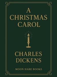 A Christmas Carol (Annotated) - Charles Dickens. - E-Book