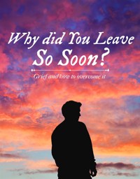Why did You Leave So Soon? - Daniel White - E-Book