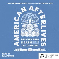 American Afterlives - Shannon Lee Dawdy - Hörbuch