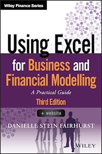 Using Excel for Business and Financial Modelling - Danielle Stein Fairhurst - E-Book