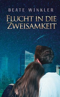 Flucht in die Zweisamkeit - Beate Winkler - E-Book