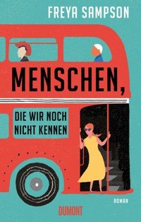 Menschen, die wir noch nicht kennen - Freya Sampson - E-Book + Hörbuch