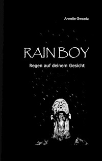 Rain Boy - Annette Gwozdz - E-Book