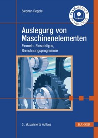 Auslegung von Maschinenelementen - Stephan Regele - E-Book
