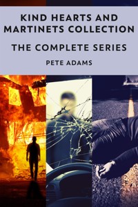 Kind Hearts And Martinets Collection - Pete Adams - E-Book