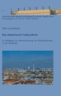 Das diabetische Fußsyndrom - Silke Lauterbach - E-Book