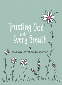 Trusting God with Every Breath - Amy Mecham - E-Book
