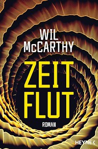 Zeitflut - Wil McCarthy - E-Book