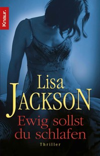 Ewig sollst du schlafen - Lisa Jackson - E-Book