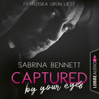 Captured by your eyes - NC State University Romance, Teil 1 (Ungekürzt) - Sabrina Bennett - Hörbuch