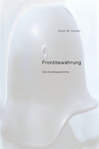 Frontbewährung - Ulrich Kunath - E-Book