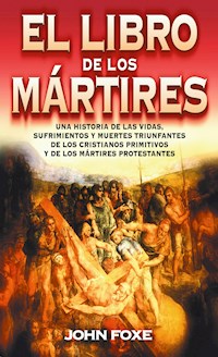 El libro de los mártires - John Foxe - E-Book