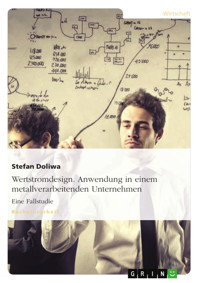 Wertstromdesign. Anwendung in einem metallverarbeitenden Unternehmen - Stefan Doliwa - E-Book