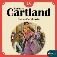 Die weiße Sklavin - Die zeitlose Romansammlung von Barbara Cartland 18 (Ungekürzt) - Barbara Cartland - Hörbuch