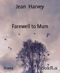 Farewell to Mum - Jean Harvey - E-Book