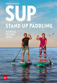 SUP – Stand Up Paddling - Christian Barth - E-Book
