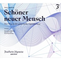 Schöner neuer Mensch - Frankfurter Allgemeine Archiv - Hörbuch
