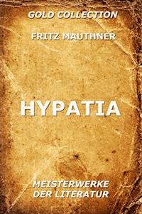 Hypatia - Fritz Mauthner - E-Book