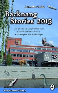 Backnang Stories 2015 - Tanja Kummer - E-Book