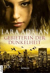 Gebieterin der Dunkelheit - Lara Adrian - E-Book