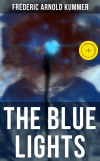 The Blue Lights - Frederic Arnold Kummer - E-Book