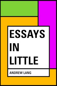 Essays in Little - Andrew Lang - E-Book