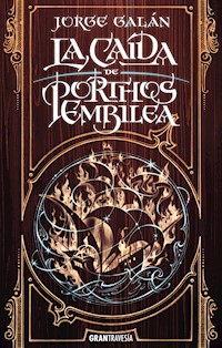 La caída de Porthos Embilea - Jorge Galán - E-Book