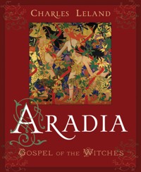 Aradia - Charles G. Leland - E-Book