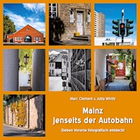 Mainz jenseits der Autobahn - Marc Clément - E-Book
